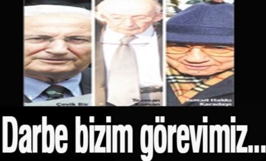 Darbe bizim görevimiz...