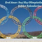 Soçi Kış Olimpiyatları’nda şiddet eylemlerine hayır!