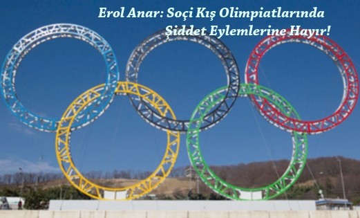 Soçi Kış Olimpiyatları’nda şiddet eylemlerine hayır!