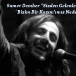 BİZİM BİR KAZIM’IMIZ NEDEN YOK ?