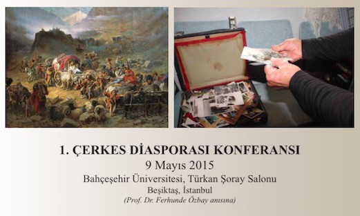 “1.Çerkes Diasporası Konferansı” 9 Mayıs’ta yapılacak